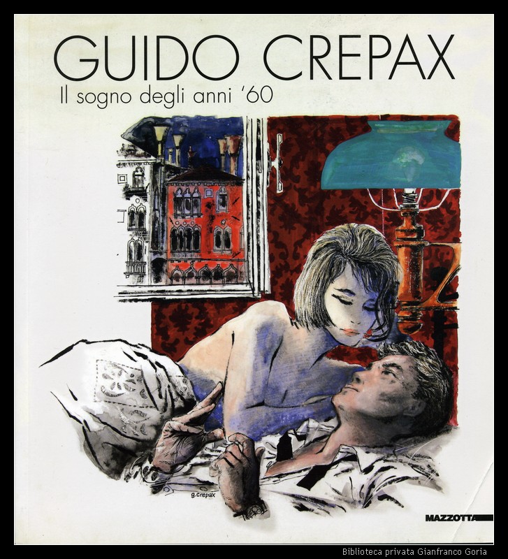 Guido Crepax - il sogno degli anni 60 - Mazzotta.jpg