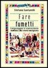 Fare fumetti. Linguaggio e narrazione dall'idea alla storia disegnata.jpg