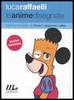 Le anime disegnate. Il pensiero nei cartoon da Disney ai giapponesi e oltre.jpg