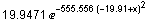 19.9471 ^(-555.556 (-19.91 + x)^2)