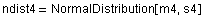 ndist4 = NormalDistribution[m4, s4]