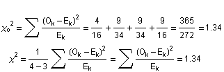 χ_o^2 = ∑ (O_k - E_k)^2/E_k = 4/16 + 9/34 + 9/34 + 9/16 = 365/272 = 1.34χ^2 = 1/(4 - 3) ∑ (O_k - E_k)^2/E_k = ∑ (O_k - E_k)^2/E_k = 1.34