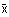 Overscript[x, _]