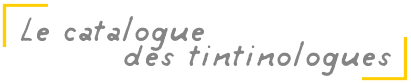 Le catalogue des tintinologues